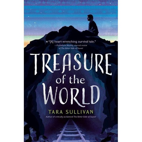 Treasure Of The World By Tara Sullivan Hardcover Target