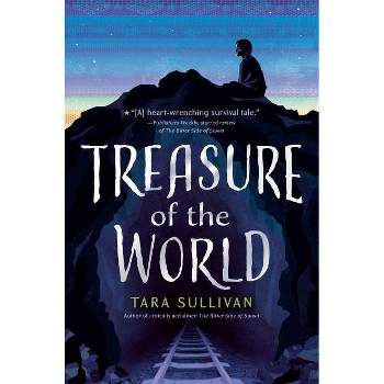 Treasure of the World - by  Tara Sullivan (Hardcover)