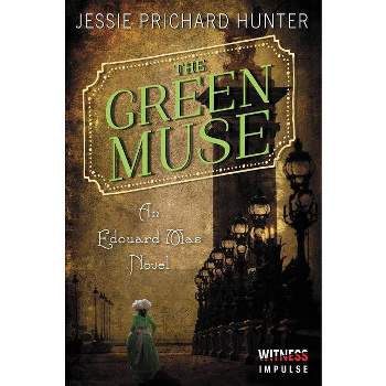 The Green Muse - (Edouard Mas) by  Jessie Prichard Hunter (Paperback)