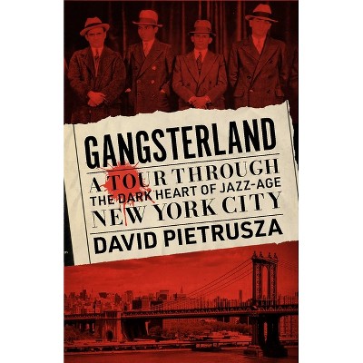 Gangsterland - by  David Pietrusza (Paperback)