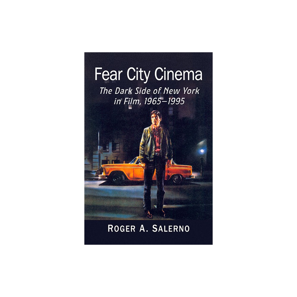 Fear City Cinema - by Roger A Salerno (Paperback)