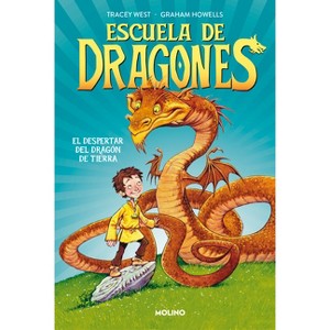 El Despertar del Dragón de Tierra / Dragon Masters: Rise of the Earth Dragon - (Escuela de Dragones) by  Tracey West & Graham Howells (Hardcover) - 1 of 1