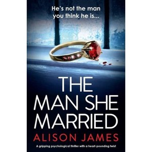 The Man She Married - by  Alison James (Paperback) - 1 of 1