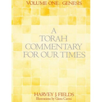 Torah Commentary for Our Times - by  Harvey J Fields (Paperback)