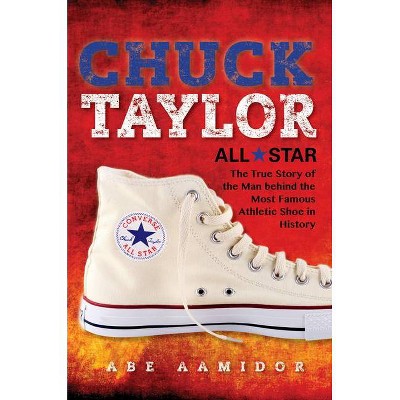 Chuck Taylor, All Star - by  Abraham Aamidor (Paperback)