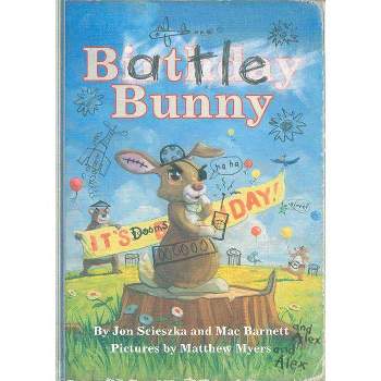 Battle Bunny - by  Jon Scieszka & Mac Barnett (Hardcover)