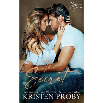 The Secret - (Single in Seattle) by  Kristen Proby (Paperback)