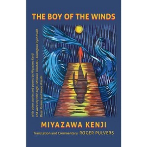 The Boy of the Winds - by  Miyazawa Kenji & Roger Pulvers (Paperback) - 1 of 1