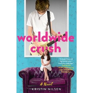 Worldwide Crush - by  Kristin Nilsen (Paperback) - 1 of 1