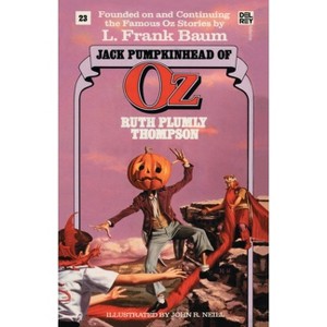 Jack Pumpkinhead of Oz (The Wonderful Oz Books, #23) - (Wonderful Oz Books (Paperback)) by  Ruth Plumly Thompson (Paperback) - 1 of 1