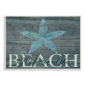 Stupell Industries The Home Decor It's Better At Beach Starfish Wall Plaque Art - 1 of 4