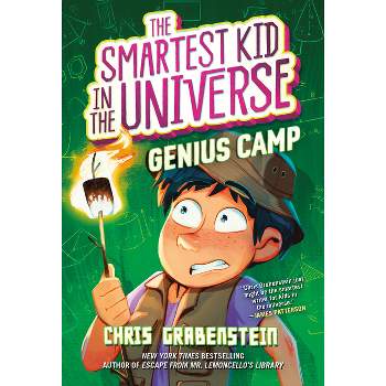The Smartest Kid in the Universe Book 2: Genius Camp - by Chris Grabenstein
