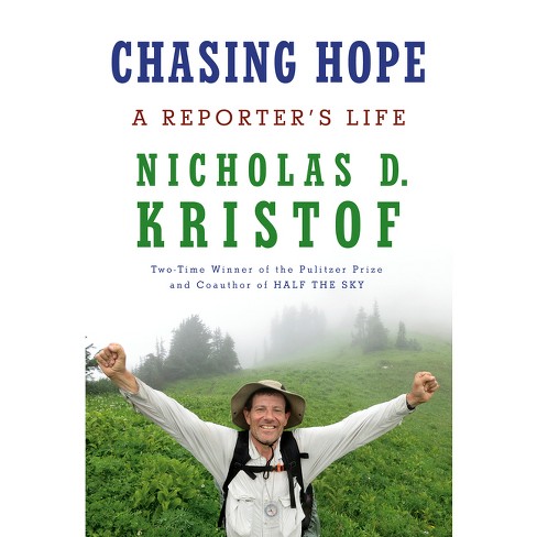 Chasing Hope - by  Nicholas D Kristof (Hardcover) - image 1 of 1