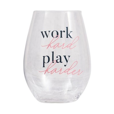 Work Hard Play Harder Wine Glass 18 oz