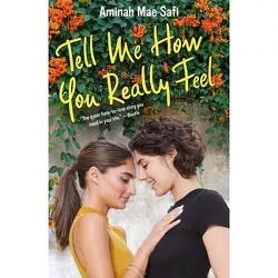 Tell Me How You Really Feel - by  Aminah Mae Safi (Paperback)