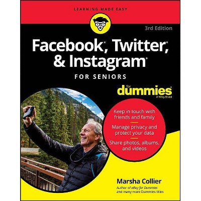 Facebook, Twitter, & Instagram for Seniors for Dummies - 3rd Edition by  Marsha Collier (Paperback)