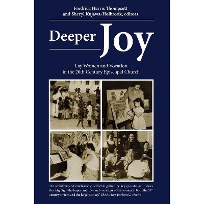 Deeper Joy - by  Sheryl Kujawa-Holbrook & Fredrica Harris Thompsett (Paperback)