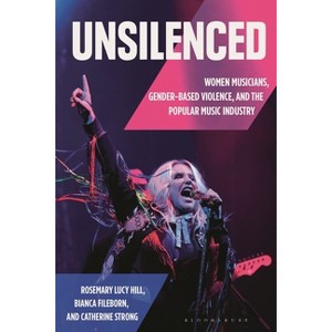 Unsilenced - by  Rosemary Lucy Hill & Bianca Fileborn & Catherine Strong (Hardcover) - 1 of 1