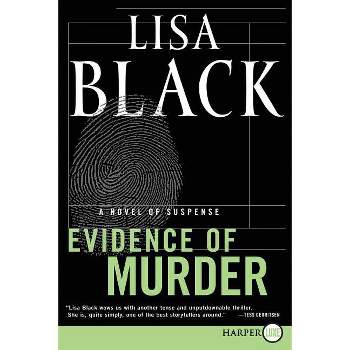Evidence of Murder - (Theresa MacLean Novels) Large Print by  Lisa Black (Paperback)