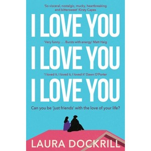 I Love You, I Love You, I Love You - by  Laura Dockrill (Paperback) - 1 of 1