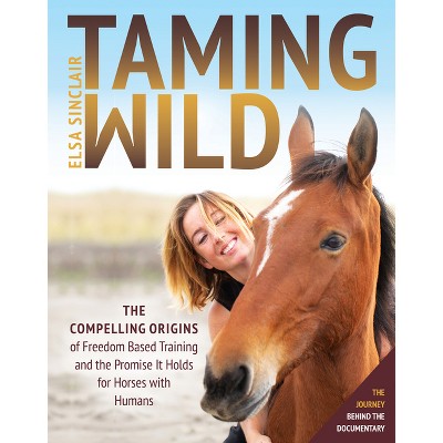 Taming Wild - by  Elsa Sinclair (Paperback)