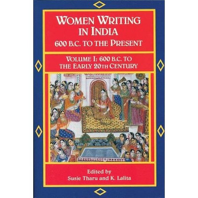 Women Writing in India: 600 B.C. to the Present, V - by  Susie Tharu & K Lalita (Paperback)