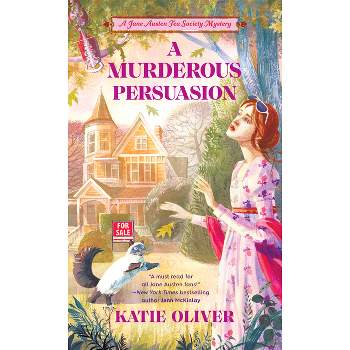 A Murderous Persuasion - (A Jane Austen Tea Society Mystery) by  Katie Oliver (Paperback)