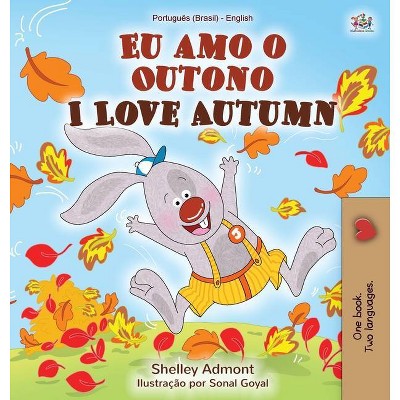 I Love Autumn (Portuguese English Bilingual Book for kids) - (Portuguese English Bilingual Collection) by  Shelley Admont & Kidkiddos Books