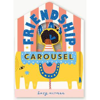 Friendship Carousel - (Hardcover)