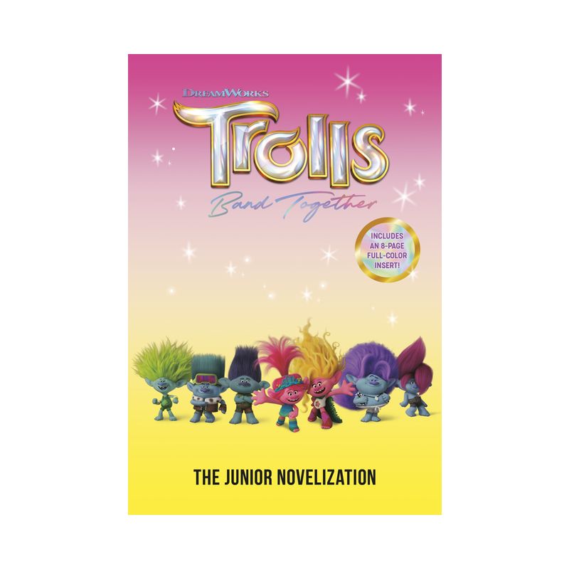 Trolls Band Together: The Junior Novelization (DreamWorks Trolls) - by  Random House (Paperback), 1 of 2