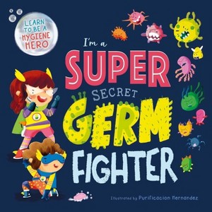 I'm a Super Secret Germ Fighter - by  Igloobooks (Board Book) - 1 of 1