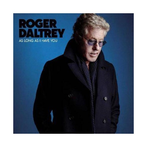 roger daltrey as long as i have you