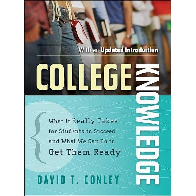 College Knowledge P - (Jossey-Bass Education) by  David T Conley (Paperback)