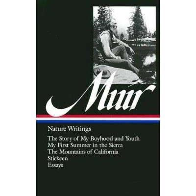 John Muir: Nature Writings (Loa #92) - (Library of America) (Hardcover)