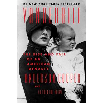 Vanderbilt - by Anderson Cooper & Katherine Howe