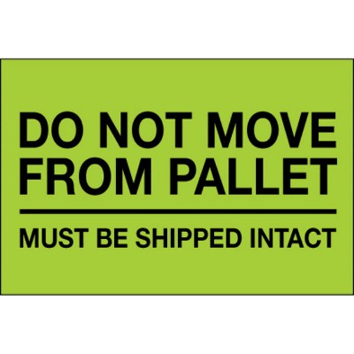 Tape Logic Labels "Do Not Move From Pallet" 4" x 6" Fluorescent Green 500/Ro DL1331