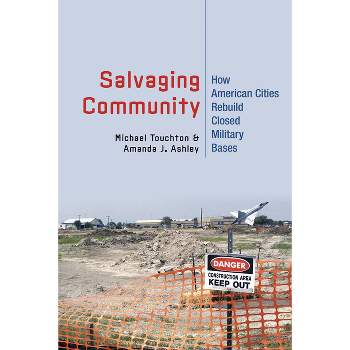 Salvaging Community - by  Michael Touchton & Amanda J Ashley (Paperback)