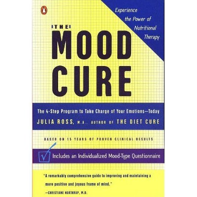 The Mood Cure - by  Julia Ross (Paperback)