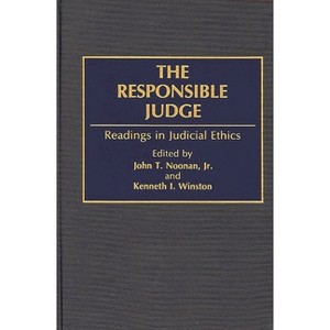 The Responsible Judge - by  John Noonan & Kenneth Winston (Hardcover) - 1 of 1