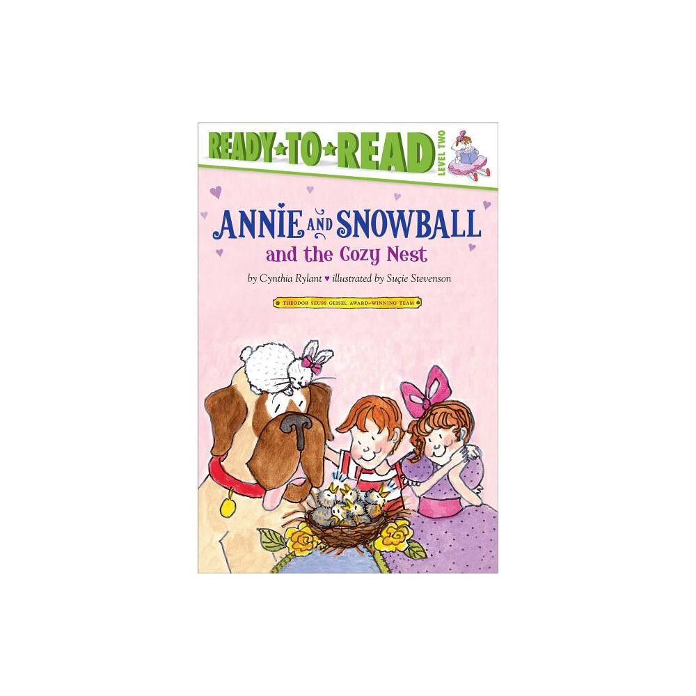 Annie and Snowball and the Cozy Nest - by Cynthia Rylant (Hardcover)