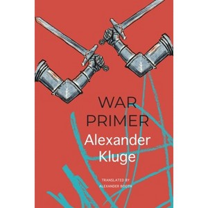War Primer - (German List) by  Alexander Kluge (Hardcover) - 1 of 1
