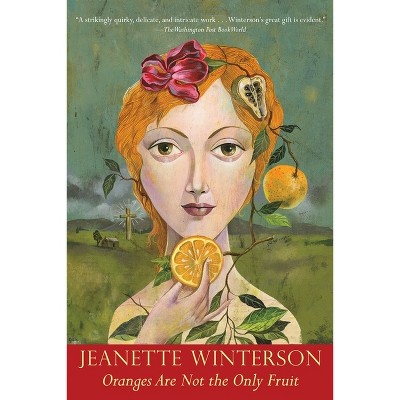 Oranges Are Not the Only Fruit - by  Jeanette Winterson (Paperback)