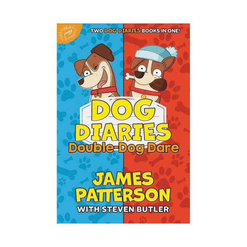 Dog Diaries: Double-Dog Dare - by  James Patterson & Steven Butler (Hardcover), 1 of 2