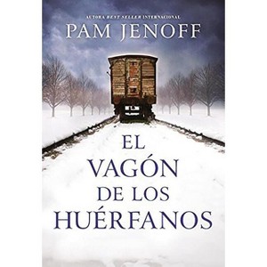 El vagón de los huérfanos - Large Print by  Pam Jenoff (Paperback) - 1 of 1