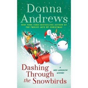 Dashing Through the Snowbirds - (Meg Langslow Mysteries) by  Donna Andrews (Paperback) - 1 of 1