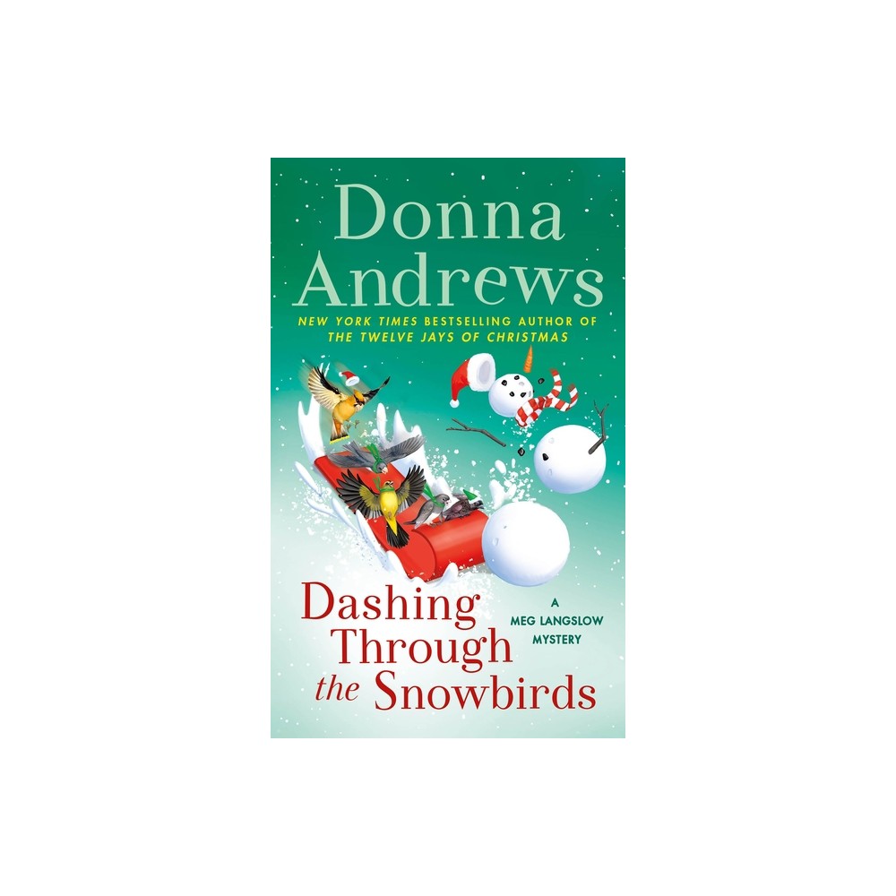 Dashing Through the Snowbirds - (Meg Langslow Mysteries) by Donna Andrews (Paperback)