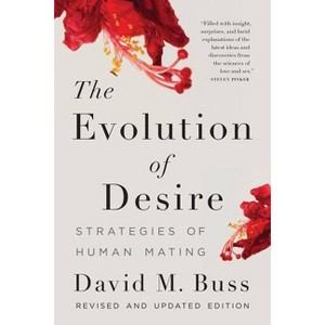 The Evolution of Desire - 4th Edition by  David M Buss (Paperback) - 1 of 1