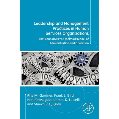 Leadership and Management Practices in Human Services Organizations - (Paperback)