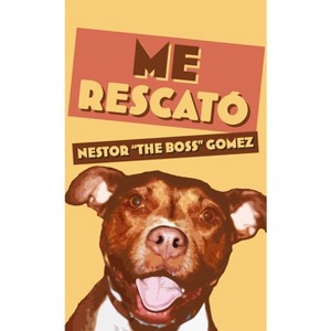 Me Rescató - by  Nestor The Boss Gomez (Paperback) - 1 of 1