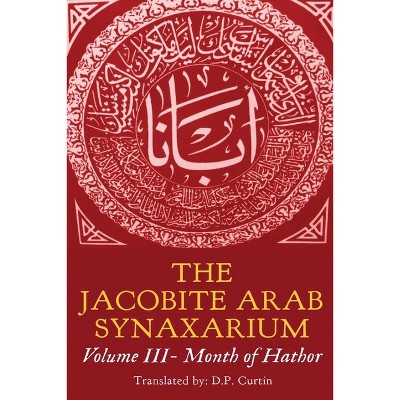The Jacobite Arab Synaxarium - (Paperback)